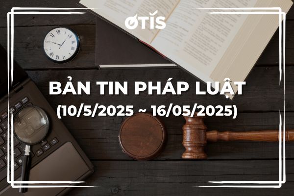 BẢN TIN PHÁP LUẬT (10 ~ 16/05/2025):  Bước tiến mới trong kiểm soát nợ thuế và xuất nhập cảnh