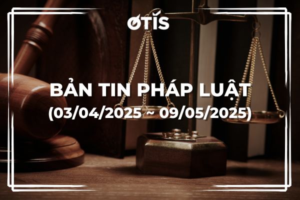 BẢN TIN PHÁP LUẬT (03/04 ~ 09/05/2025): 5 hình thức chuyển quyền sở hữu chứng chỉ tiền gửi từ 16/6/2025