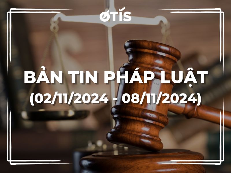 BẢN TIN PHÁP LUẬT (TUẦN 02/11/2024 ~ 08/11/2024): ĐÃ CÓ NGHỊ ĐỊNH SỬA ĐỔI BIỂU THUẾ XUẤT NHẬP KHẨU TỪ NGÀY 16/12/2024
