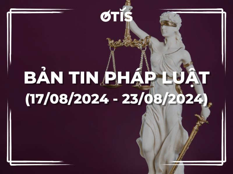 BẢN TIN PHÁP LUẬT (TUẦN 17/08/2024 ~ 23/08/2024): QUY ĐỊNH BÁO CÁO ĐỊNH KỲ VỀ CỤM CÔNG NGHIỆP TỪ 01/10/2024