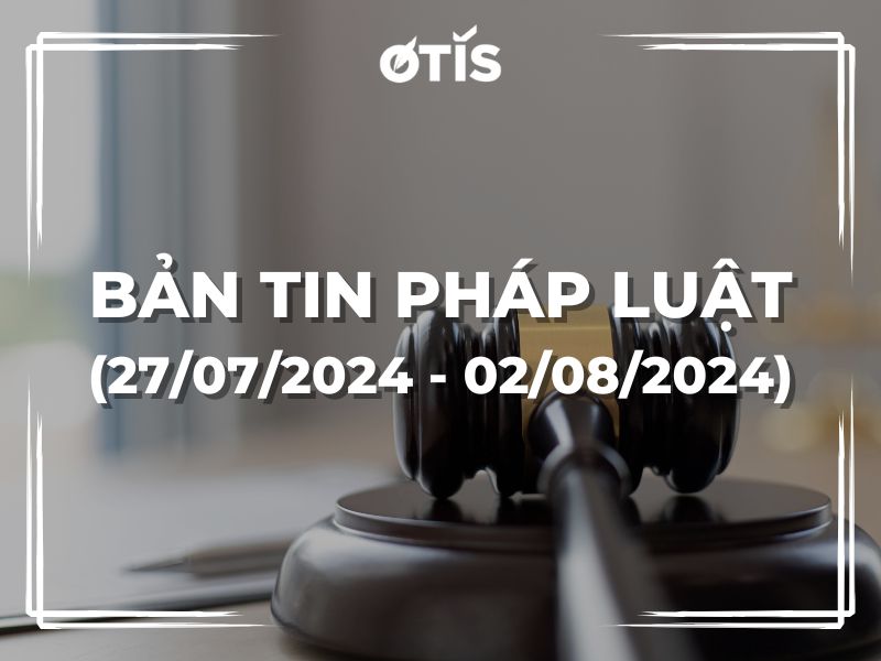 BẢN TIN PHÁP LUẬT (TUẦN 27/07/2024 ~ 02/08/2024): ĐẨY MẠNH, NÂNG CAO HIỆU LỰC, HIỆU QUẢ THI HÀNH LUẬT ĐẤU THẦU