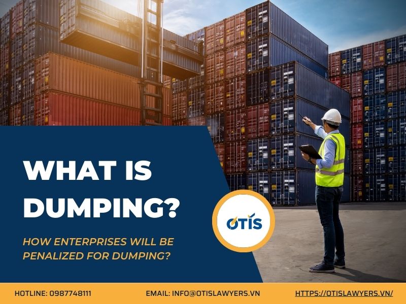 WHAT IS DUMPING? HOW ENTERPRISES WILL BE PENALIZED FOR DUMPING?